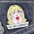 Load image into Gallery viewer, Oh My Christ! Pam Shipman Enamel Pin