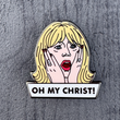 Load image into Gallery viewer, Oh My Christ! Pam Shipman Enamel Pin