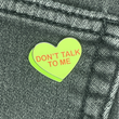 Load image into Gallery viewer, Don't Talk To Me Candy Heart Enamel Pin