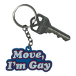 Load image into Gallery viewer, Move I'm Gay Soft PVC Rubber Keychain