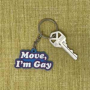 Move I'm Gay Soft PVC Rubber Keychain