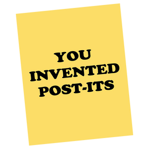 You Invented Post-Its Greeting Card - twistedEGOS