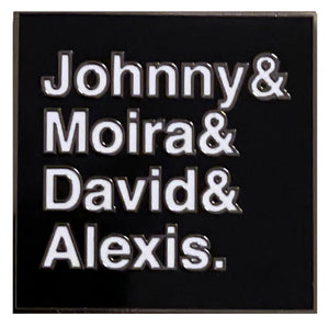 Johnny & Moira & David & Alexis Enamel Pin - twistedEGOS
