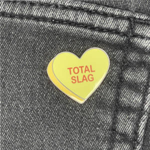 Total Slag Candy Heart Enamel Pin