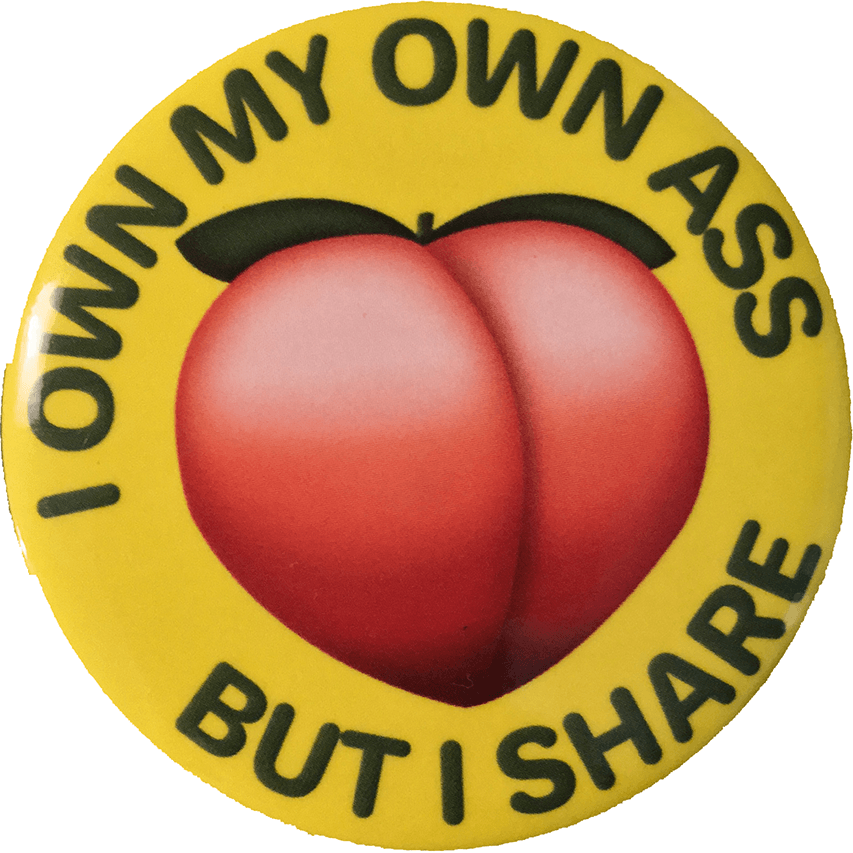I own my own ass but i share magnet - twistedEGOS